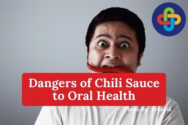 3 Dangers of Chili Sauce to Oral Health